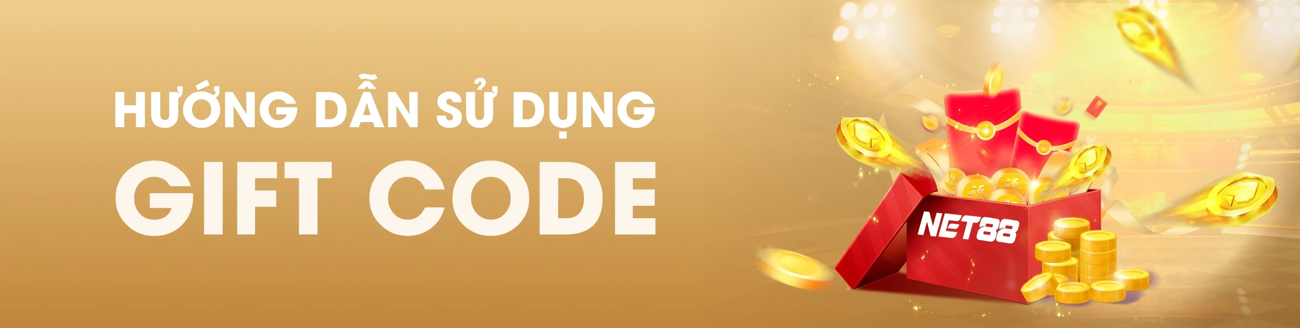 NET88 Hướng Dẫn Nhận Và Nhập Gift Code Chi Tiết Từ A-Z